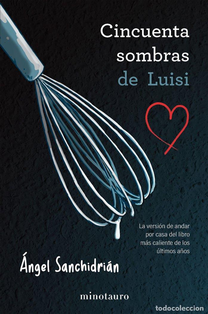 Libri: 50 SOMBRAS DE LUISI - SANCHIDRIAN, ANGEL