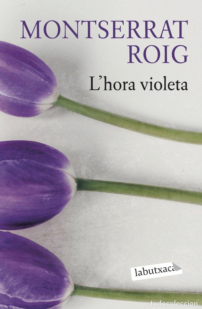 Livros: L'HORA VIOLETA - ROIG, MONTSERRAT