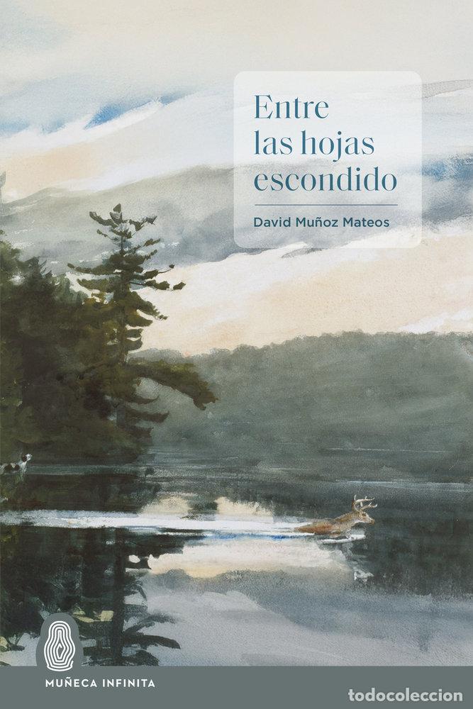books: ENTRE LAS HOJAS ESCONDIDO - MU&Ntilde;OZ MATEOS, DAVID