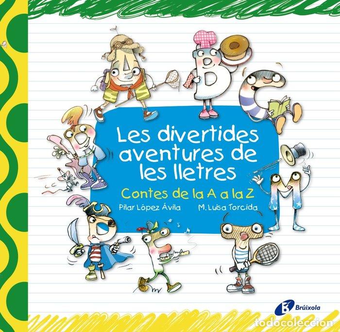 Livres: LES DIVERTIDES AVENTURES DE LES LLETRES - LOPEZ AVILA, PILAR