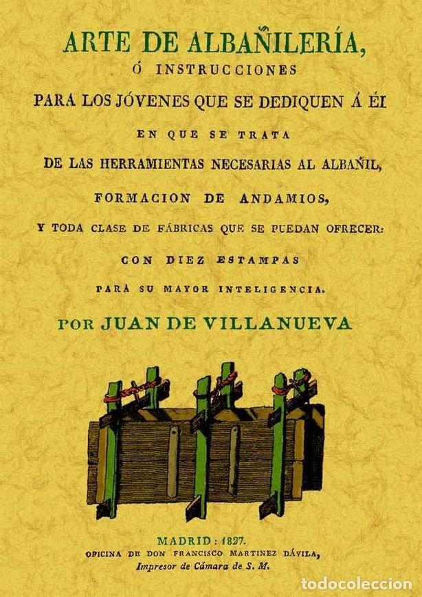 Livres: ARTE DE ALBA&Ntilde;ILERIA O INSTRUCCIONES PARA LOS JOVENES QUE SE - VILLANUEVA, JUAN DE