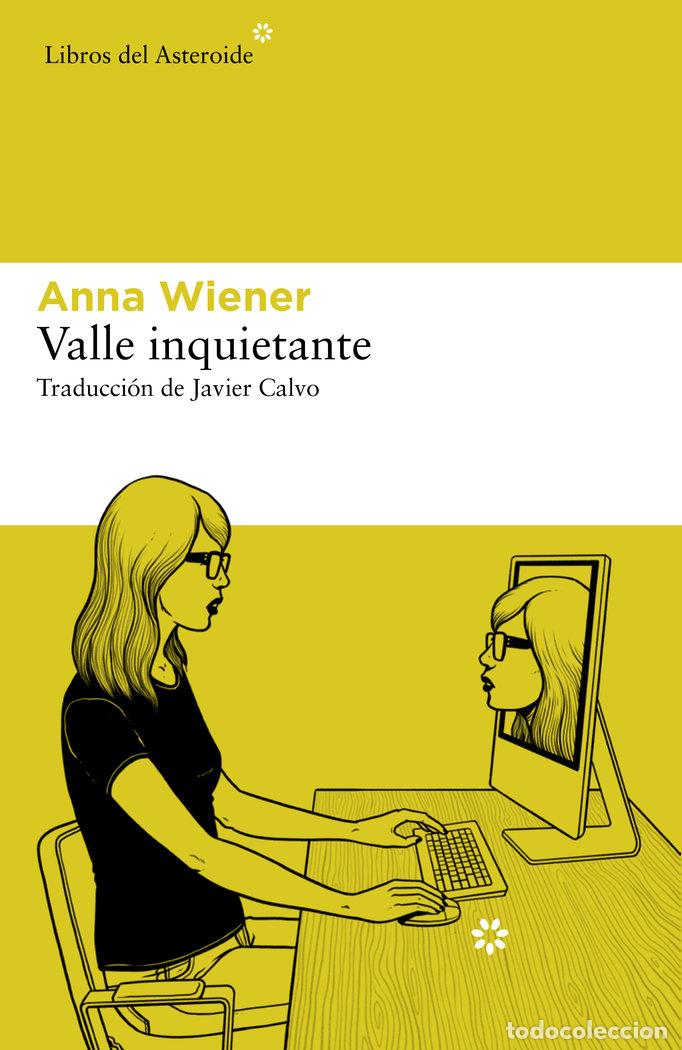 Libri: VALLE INQUIETANTE - WIENER, ANNA