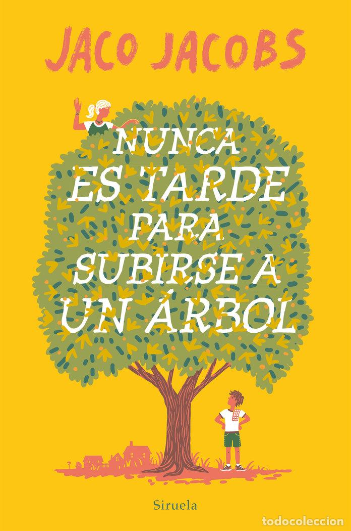Livres: NUNCA ES TARDE PARA SUBIRSE A UN ARBOL - JACOBS, JACO