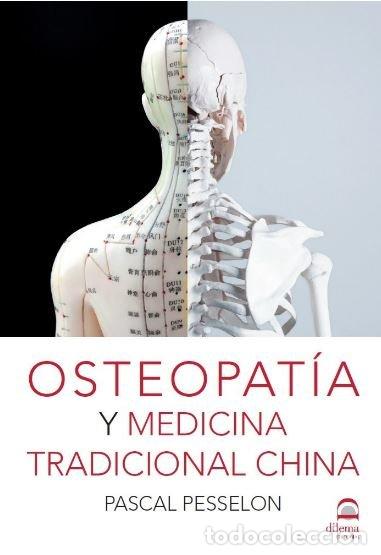 Libri: OSTEOPATIA Y MEDICINA TRADICIONAL CHINA - PESSELON, PASCAL