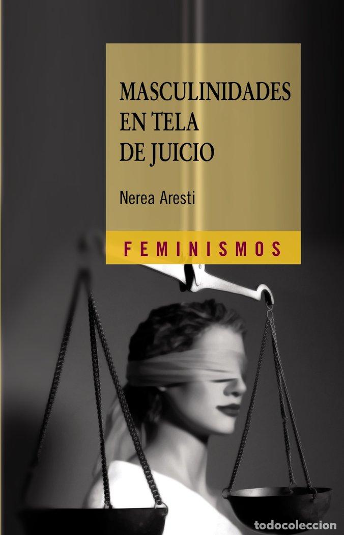 B&uuml;cher: MASCULINIDADES EN TELA DE JUICIO - ARESTI, NEREA