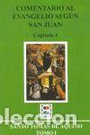 Libri: COMENTARIO AL EVANGELIO SEGUN SAN JUAN - DE AQUINO, SANTO TOMAS