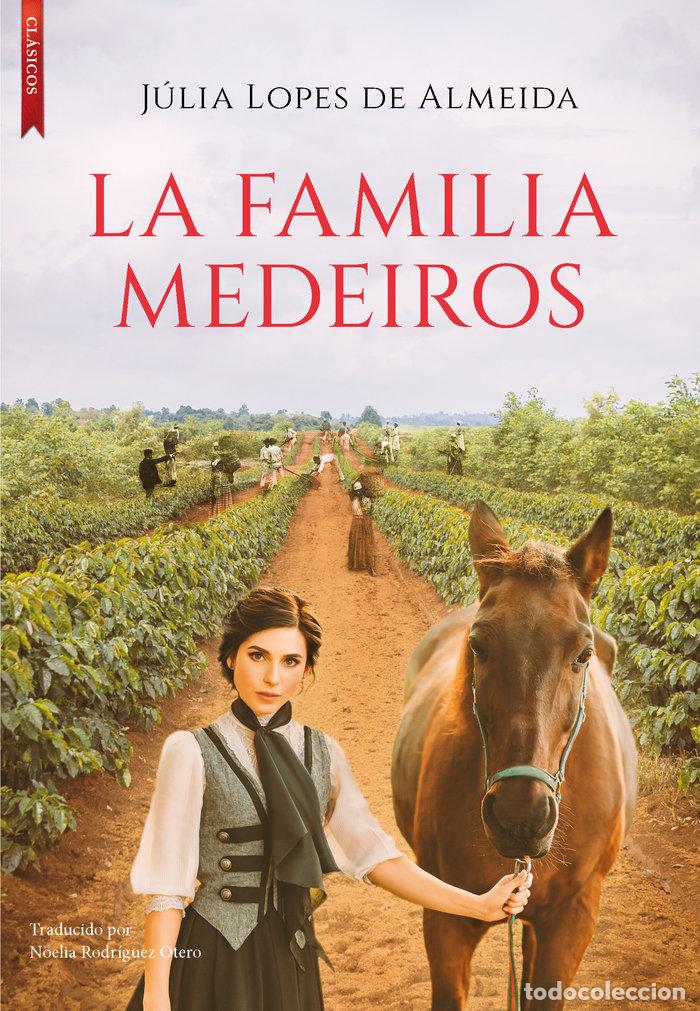 Libri: FAMILIA MEDEIROS, LA - LOPES DE ALMEIDA, JULIA