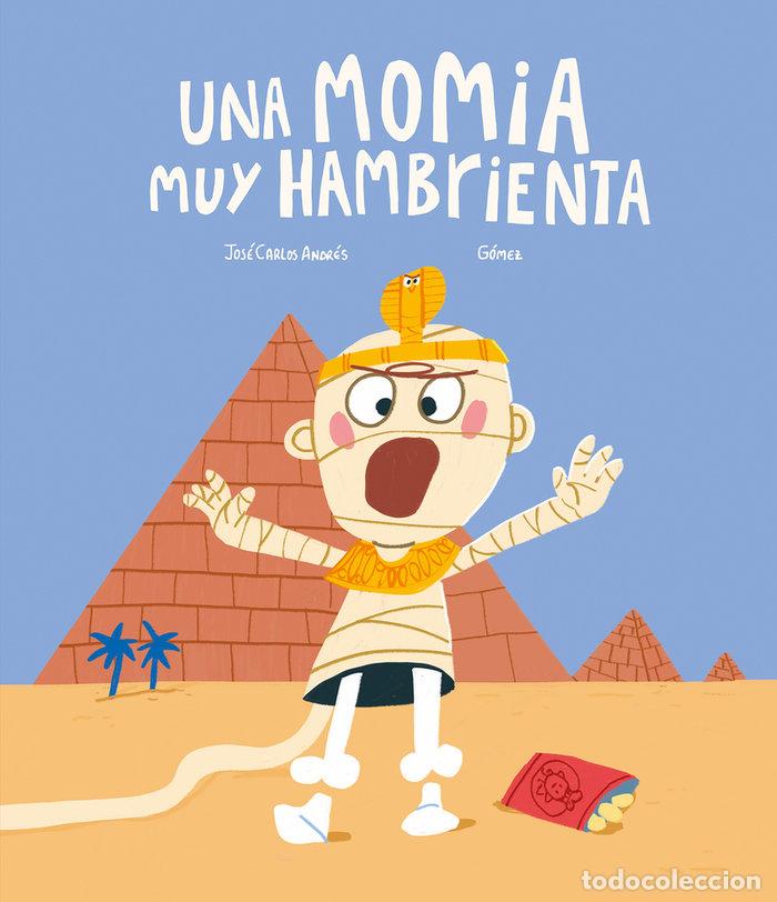 Libri: UNA MOMIA MUY HAMBRIENTA - GOMEZ