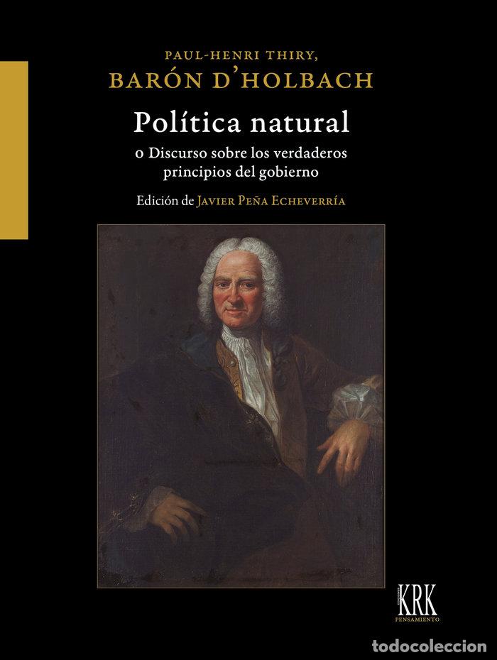 Livres: POLITICA NATURAL O DISCURSO SOBRE LOS VERDADEROS PRINCIPIOS - BARON D HOLBACH