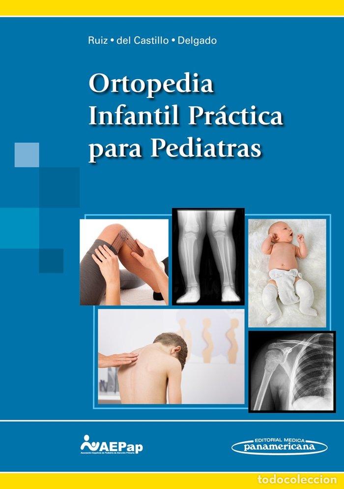 Libri: ORTOPEDIA INFANTIL PRACTICA PARA PEDIATRAS - RUIZ