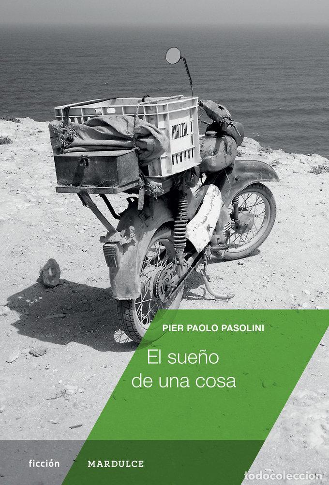 Libros: SUE&Ntilde;O DE UNA COSA,EL - PASOLINI, PIER PAOLO