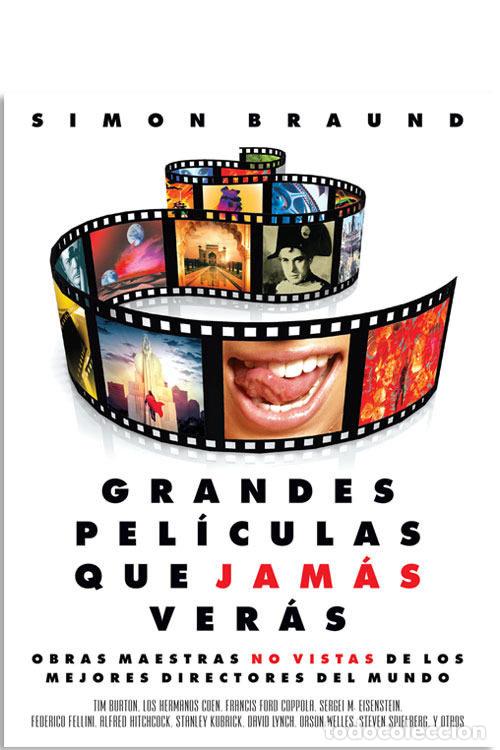 Libros: GRANDES PELICULAS QUE JAMAS VERAS - BRAUND, SIMON