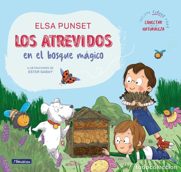 Libros: LOS ATREVIDOS EN EL BOSQUE MAGICO SERIE LOS ATREVIDOS - ELSA PUNSET