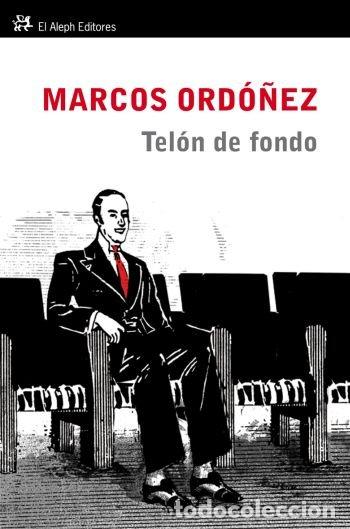 Libros: TELON DE FONDO - ORDO&Ntilde;EZ, MARCOS