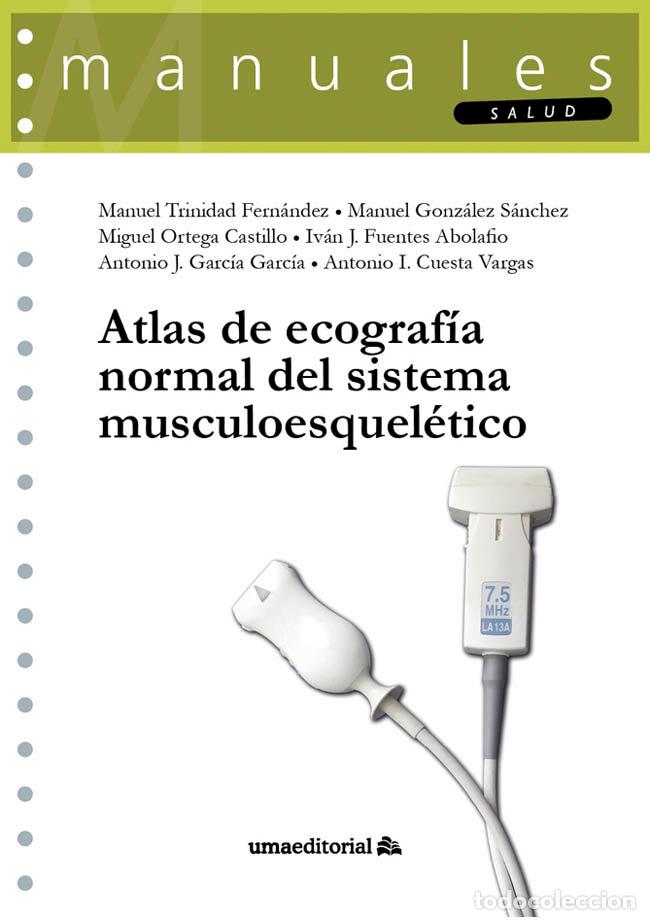 Libros: ATLAS DE ECOGRAFIA NORMAL DEL SISTEMA MUSCULOESQUELETICO - TRINIDAD FERNANDEZ, MANUEL