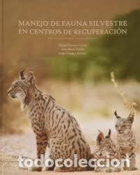B&uuml;cher: MANEJO DE FAUNA SILVESTRE EN CENTROS DE RECUPERACION - CARRASCO CASAUT, MIGUEL