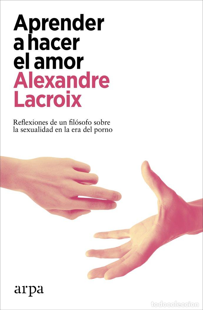 B&uuml;cher: APRENDER A HACER EL AMOR - LACROIX, ALEXANDRE