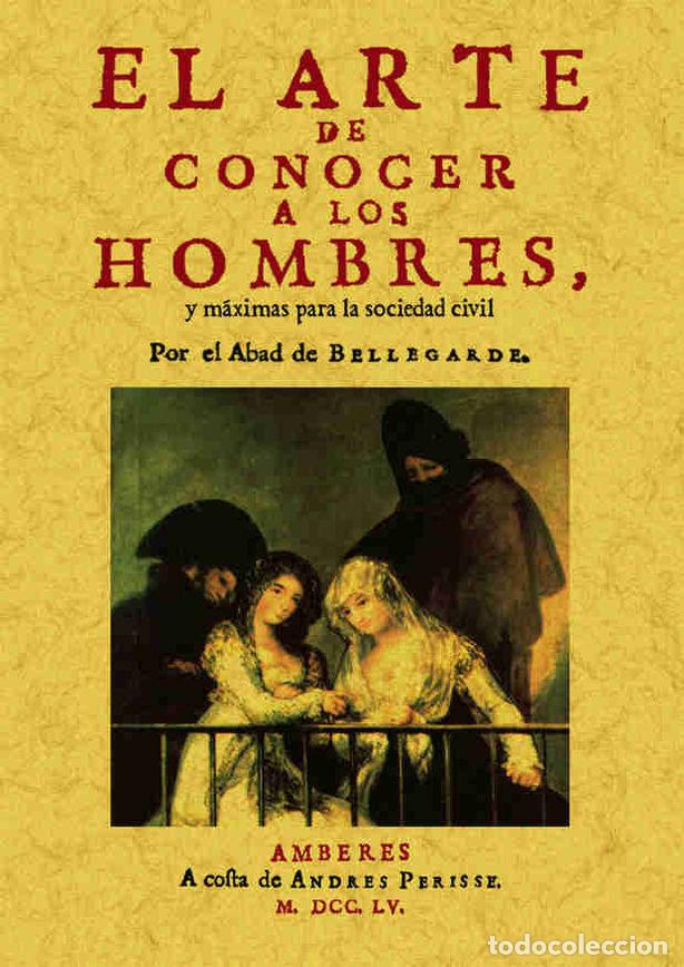 Libri: ARTE DE CONOCER A LOS HOMBRES, EL - MORVAN DE BELLEGARDE, JEAN-BAPTISTE