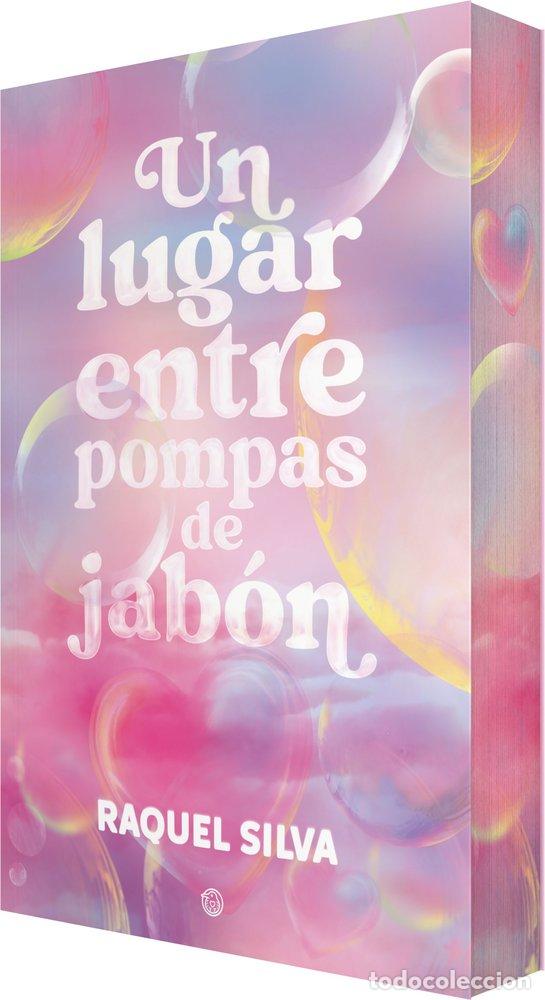 Libri: UN LUGAR ENTRE POMPAS DE JABON - SILVA, RAQUEL