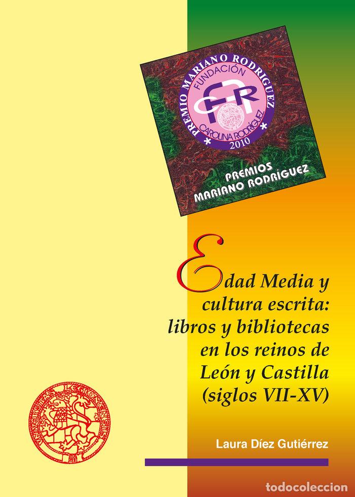 Libri: EDAD MEDIA Y CULTURA ESCRITA LIBROS Y BIBLIOTECAS EN LOS RE - DIEZ GUTIERREZ, LAURA