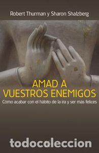 Libros: AMAD A VUESTROS ENEMIGOS - THURMAN, ROBERT