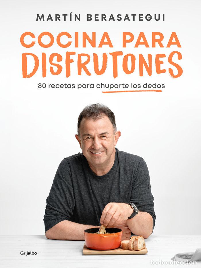 Libros: COCINA PARA DISFRUTONES - BERASATEGUI, MARTIN