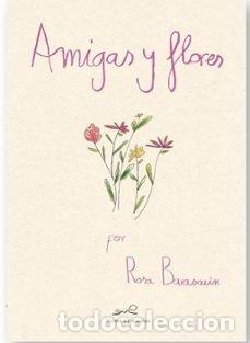 Libros: AMIGAS Y FLORES - BARASOAIN ASURMENDI, ROSA