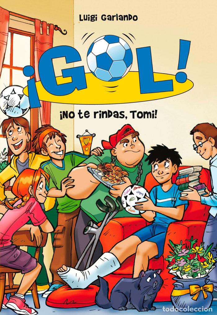 Libros: GOL 15 NO TE RINDAS TOMI - GARLANDO, LUIGI