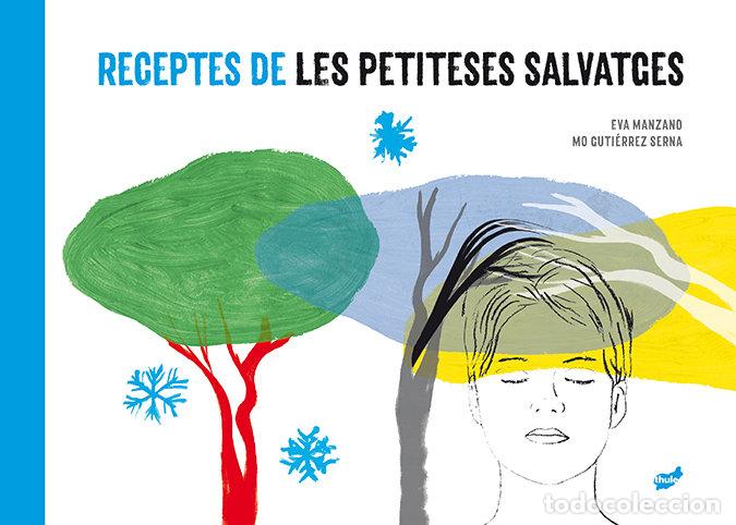 Libros: RECEPTES DE LES PETITESES SALVATGES - MANZANO PLAZA, EVA