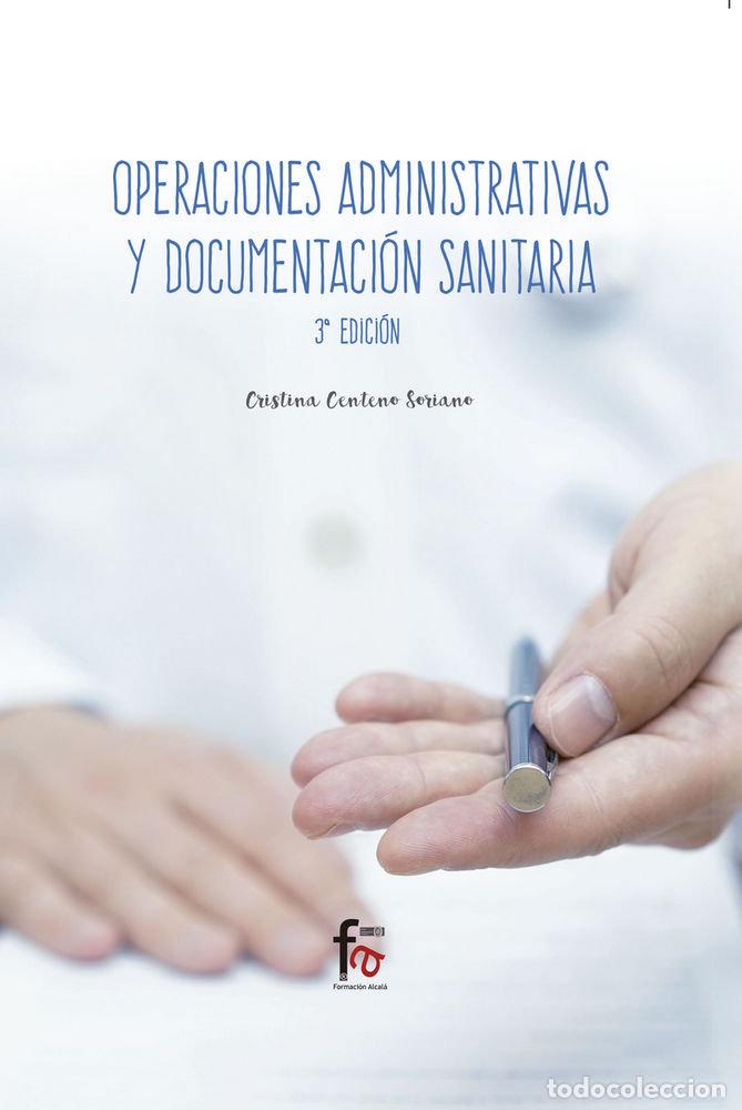 Libros: OPERACIONES ADMINISTRATIVAS DOCUM.SANITARIA 3&ordf;ED - CENTENO SORIANO, CRISTINA