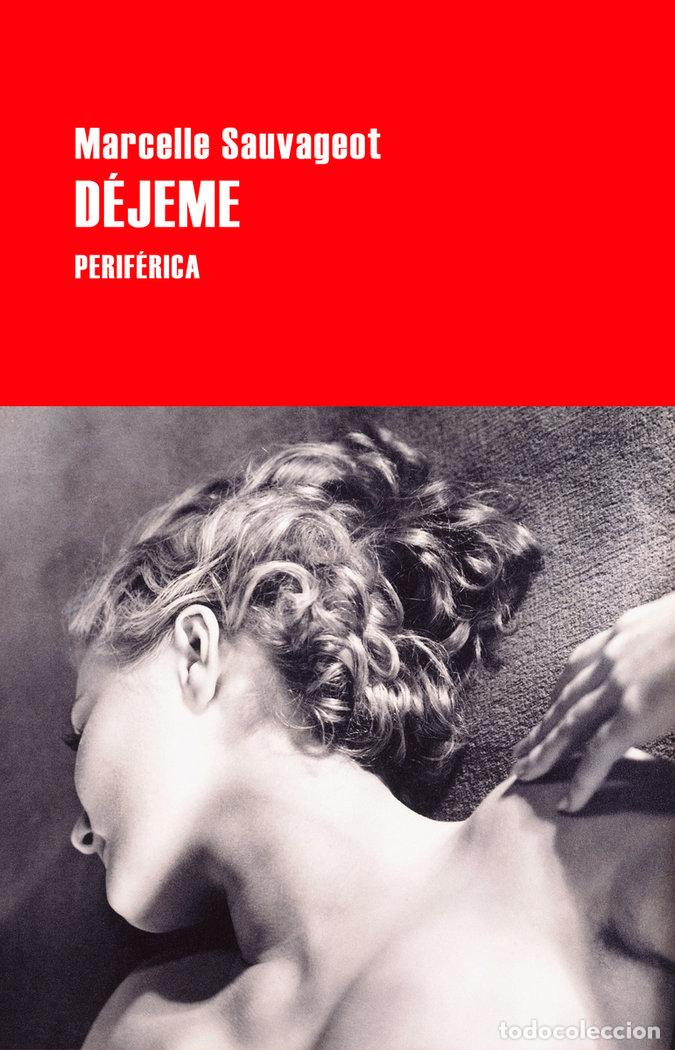Libros: DEJEME - SAUVAGEOT, MARCELLE