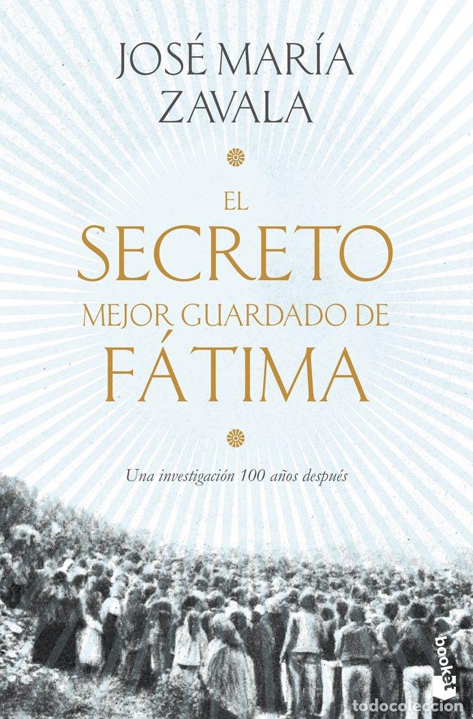 Libros: SECRETO MEJOR GUARDADO DE FATIMA,EL - JOSE MARIA ZAVALA
