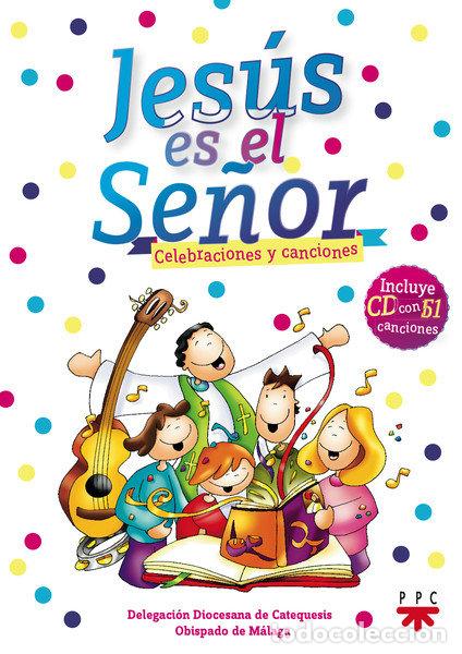 B&uuml;cher: JESUS ES EL SE&Ntilde;OR CELEBRACIONES Y CANCIONES - DELEGACION DIOCESANA DE MALAGA,