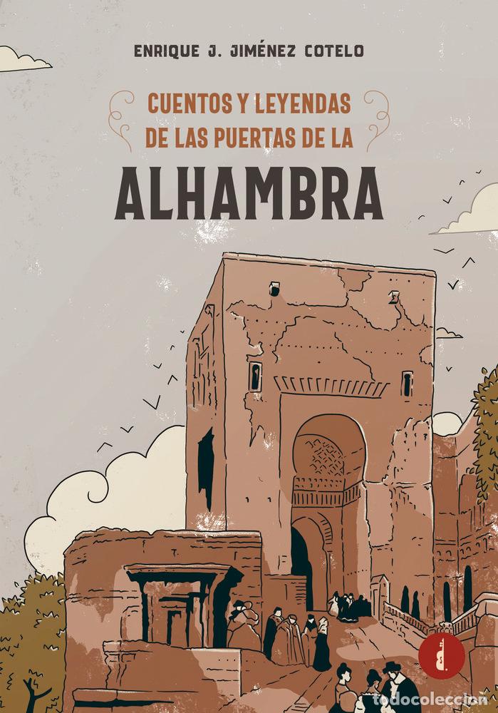 Livros: CUENTOS Y LEYENDAS DE LAS PUERTAS DE LA ALHAMBRA - JIMENEZ COTELO, ENRIQUE
