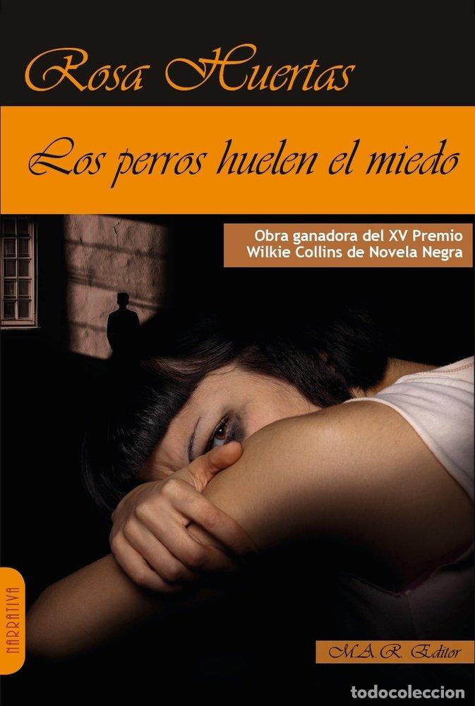 B&uuml;cher: PERROS HUELEN EL MIEDO,LOS - HUERTAS, ROSA