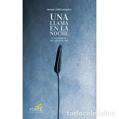 B&uuml;cher: UNA LLAMA EN LA NOCHE - LOPEZ CASQUETE, MANUEL