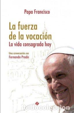 Libros: FUERZA DE LA VOCACION, LA - FRANCISCO PAPA