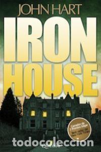 Libri: IRON HOUSE - HART, JOHN