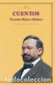 Livres: CUENTOS - BLASCO IBA&Ntilde;EZ, VICENTE