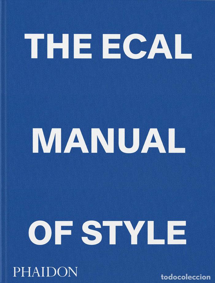 Libros: THE ECAL MANUAL OF STYLE - OLIVARES, JONATHAN