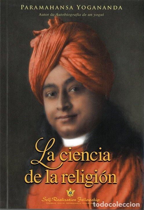 Libros: LA CIENCIA DE LA RELIGION - PARAMAHANSA YOGANANDA