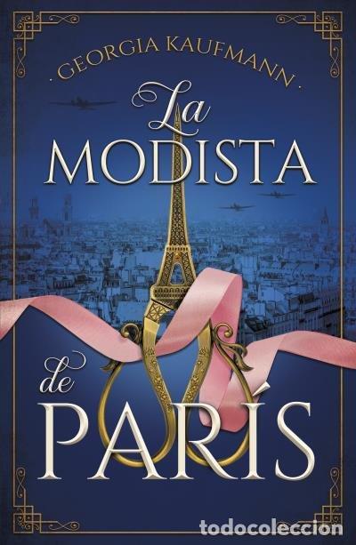 Livros: LA MODISTA DE PARIS - KAUFMANN, GEORGIA LOUISE