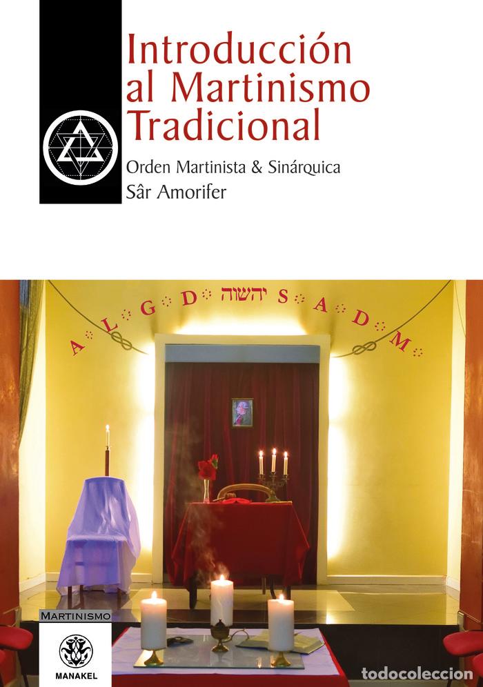 Libros: INTRODUCCION AL MARTINISMO TRADICIONAL - AMORIFER, SAR