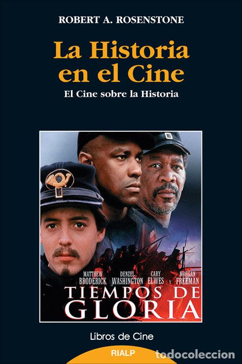 Libros: HISTORIA EN EL CINE - EL CINE SOBRE LA HISTORIA, LA - ROSENSTONE, ROBERT