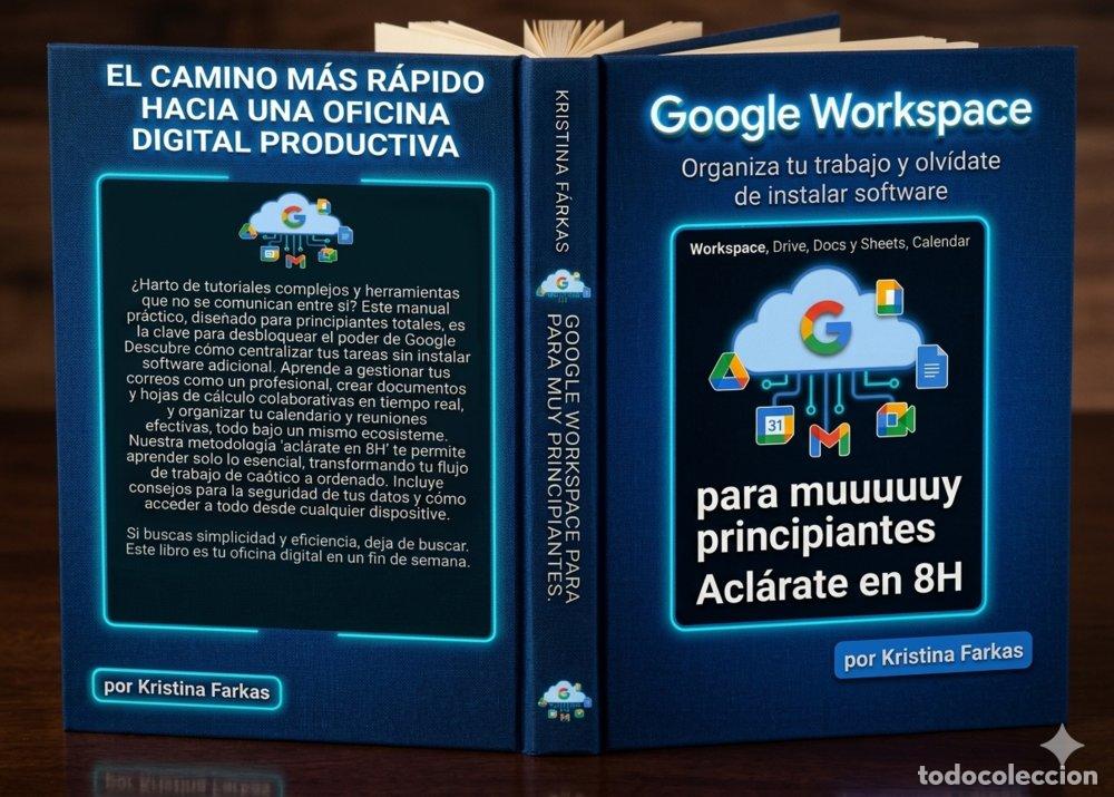 Libros: GOOGLE WORKSPACE. MANUAL PRACTICO DE 8 HORAS - FARKAS, KRISTINA