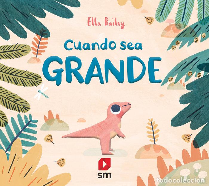 Livros: CUANDO SEA GRANDE - BAILEY, ELLA