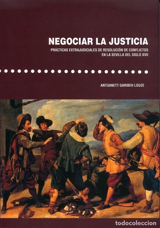 B&uuml;cher: NEGOCIAR LA JUSTICIA PRACTIVAS EXTRAJUDICIALES DE RESOLUCIO - GARIBEH LOUZE, ANTUANETT