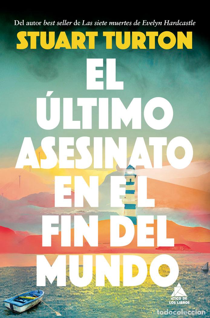 B&uuml;cher: ULTIMO ASESINATO EN EL FIN DEL MUNDO,EL - TURTON, STUART