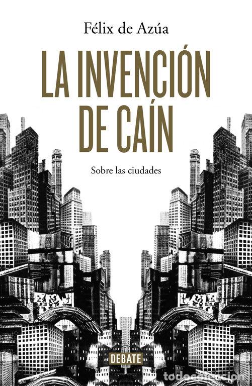 Libri: INVENCION DE CAIN,LA - AZUA, FELIX DE