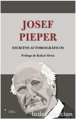Libros: JOSEF PIEPER ESCRITOS AUTOBIOGRAFICOS - JOSEF PIEPER